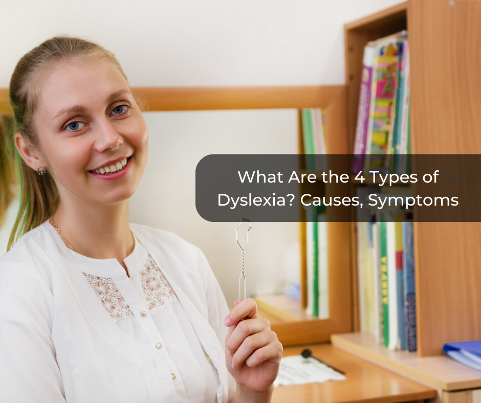 what-are-the-4-types-of-dyslexia-causes-symptoms