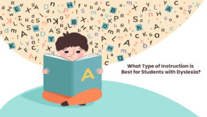 what type of instruction is best for students with dyslexia