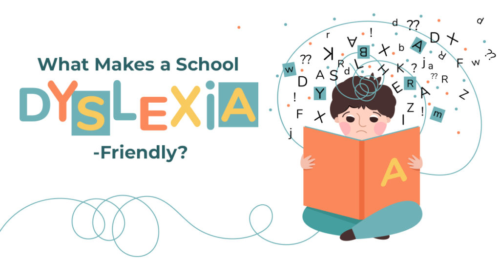 What Makes a School Dyslexia-Friendly